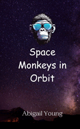 Space Monkeys in Orbit