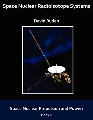 Space Nuclear Radioisotope Systems - Buden, David
