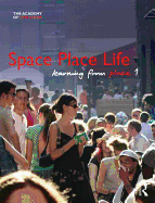 Space, Place, Life: Learning from Place