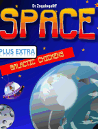 SPACE plus Galactic Chickens: What is space and more importantly who are the Galactic Chickens?
