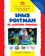 Space Postman/El Cartero Espacial: English-Spanish Edition
