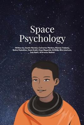 Space Psychology - Mardon, Austin, and Mardon, Catherine, and Thakadu, Monica