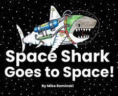 Space Shark Goes to Space!