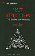 Space Structures: Their Harmony and Counterpoint