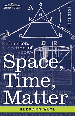 Space, Time, Matter - Weyl, Herman