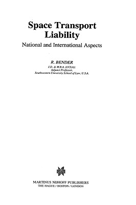 Space Transport Liability, National and International Aspects - Bender, R