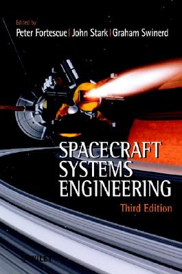 Spacecraft Systems Engineering - Fortescue, Peter (Editor), and Stark, John (Editor), and Swinerd, Graham (Editor)