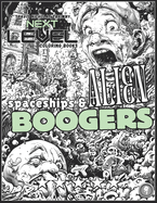 Spaceships & Alien Boogers: Pick a Winner! Snot your normal Coloring Book. Super fun to Color. Alien rockets attack a small town infecting everybody with space boogers. Color and explore detailed ultra goofy characters, rocket ships and landscapes. .