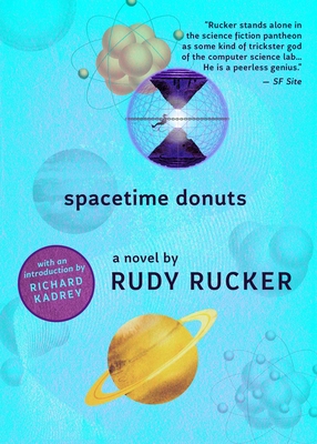 Spacetime Donuts - Rucker, Rudy, and Kadrey, Richard (Introduction by)