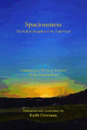 Spaciousness: The Radical Dzogchen of the Vajra-Heart: Longchenpa's Treasury of the Dharmadhatu