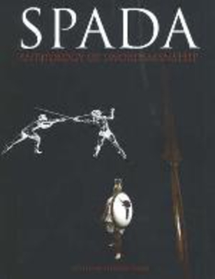 Spada 2: Anthology of Swordsmanship - Hand, Stephen (Editor)