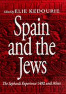 Spain and the Jews: The Sephardi Experience 1492 and After: With 44 Illustrations