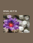Spain, as It Is