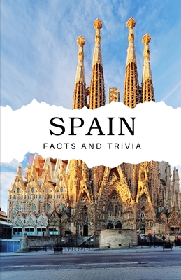 Spain Facts and Trivia - Easton, Will