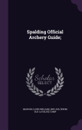 Spalding Official Archery Guide;