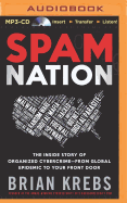 Spam Nation: The Inside Story of Organized Cybercrime--From Global Epidemic to Your Front Door