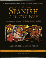 Spanish All the Way: Learn at Home and on the Go - Living Language, and Stern, Irwin, Ph.D.