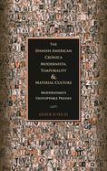 Spanish American Cr?nica Modernista, Temporality and Material Culture: Modernismo's Unstoppable Presses