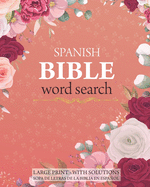 Spanish Bible Word Search - Large Print - With Solutions: Sopa de Letras de la Biblia - En Espaol - Con Soluciones