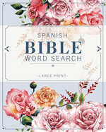 Spanish Bible Word Search: Sopa de Letras de la Biblia en espanol (volume 1)