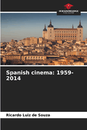 Spanish cinema: 1959-2014