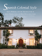 Spanish Colonial Style: Santa Barbara and the Architecture of James Osborne Craig and Mary McLaughlin Craig