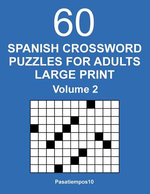 Spanish Crossword Puzzles for Adults Large Print - Volume 2 - Pasatiempos10