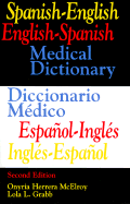 Spanish-English English-Spanish Medical Dictionary: Diccionario Medico Espanol-Ingles Ingles-Espanol - McElroy, Onyria Herrera, and Grabb, Lola L.