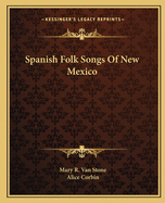 Spanish Folk Songs Of New Mexico