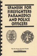 Spanish for Firefighters, Paramedics and Police Officers