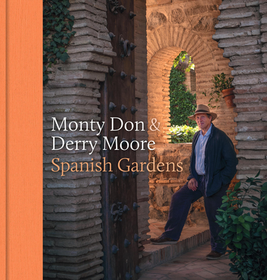 Spanish Gardens - Don, Monty, and Moore, Derry (Photographer)