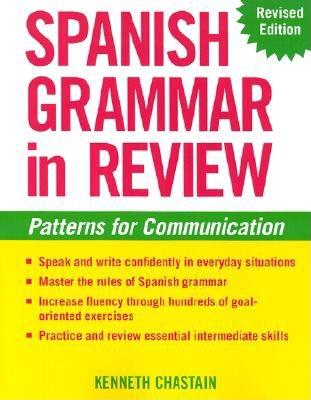 Spanish Grammar in Review - Chastain, Kenneth