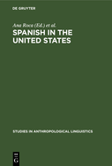 Spanish in the United States: Linguistic Contact and Diversity