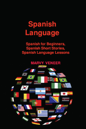 Spanish Language: Spanish for Beginners, Spanish Short Stories, Spanish Language Lessons