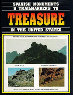 Spanish Monuments and Trail Markers to Treasure in the United States