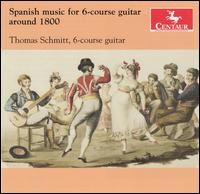 Spanish Music for Six-Course Guitar around 1800 - 