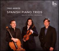 Spanish Piano Trios: Malats, Pedrell, Granados - Tro Arbs