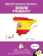 Spanish Primary Sentence Builders - PART 2: Primary Part 2