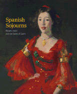 Spanish Sojourns: Robert Henri and the Spirit of Spain