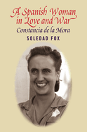 Spanish Woman in Love and War: Constancia del la Mora