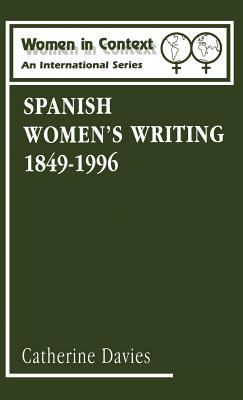 Spanish Women's Writing 1849-1996 - Davies, Catherine (Editor)