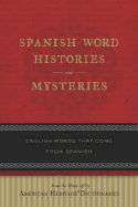 Spanish Word Histories and Mysteries: English Words That Come from Spanish