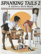 Spanking Tails 2: A Gallery Girls Book