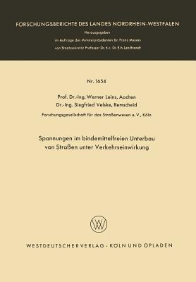 Spannungen Im Bindemittelfreien Unterbau Von Straen Unter Verkehrseinwirkung - Leins, Werner