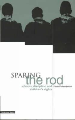 Sparing the Rod - Parker-Jenkins, Marie, Professor