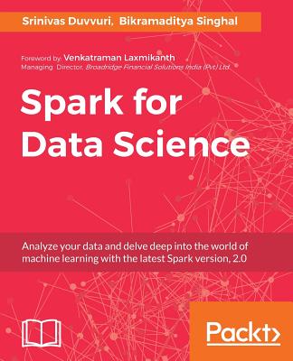 Spark for Data Science - Duvvuri, Srinivas, and Singhal, Bikramaditya