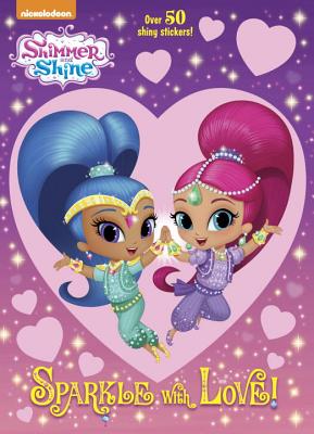 Sparkle with Love! (Shimmer and Shine) - Golden Books