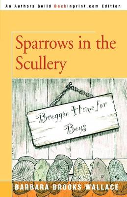 Sparrows in the Scullery - Wallace, Barbara Brooks