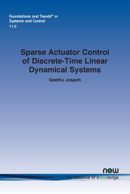 Sparse Actuator Control of Discrete-Time Linear Dynamical Systems - Joseph, Geethu