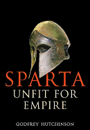 Sparta: Unfit for Empire
